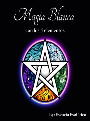 cover image of Magia blanca con los 4 elementos